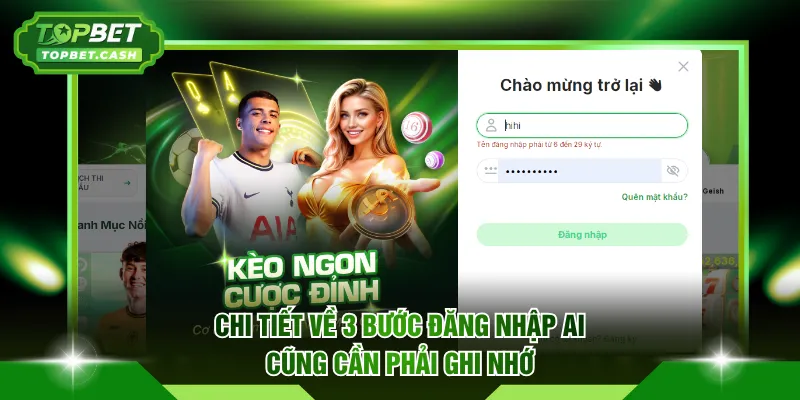 Chi tiết về 3 bước đăng nhập ai cũng cần phải ghi nhớ