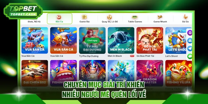 Chuyên mục giải trí khiến nhiều người mê quên lối về